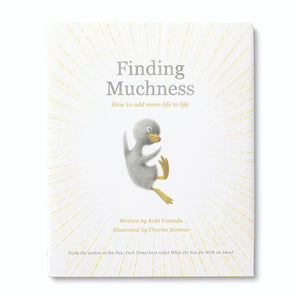 Finding Muchness | How to Add More Life to Life