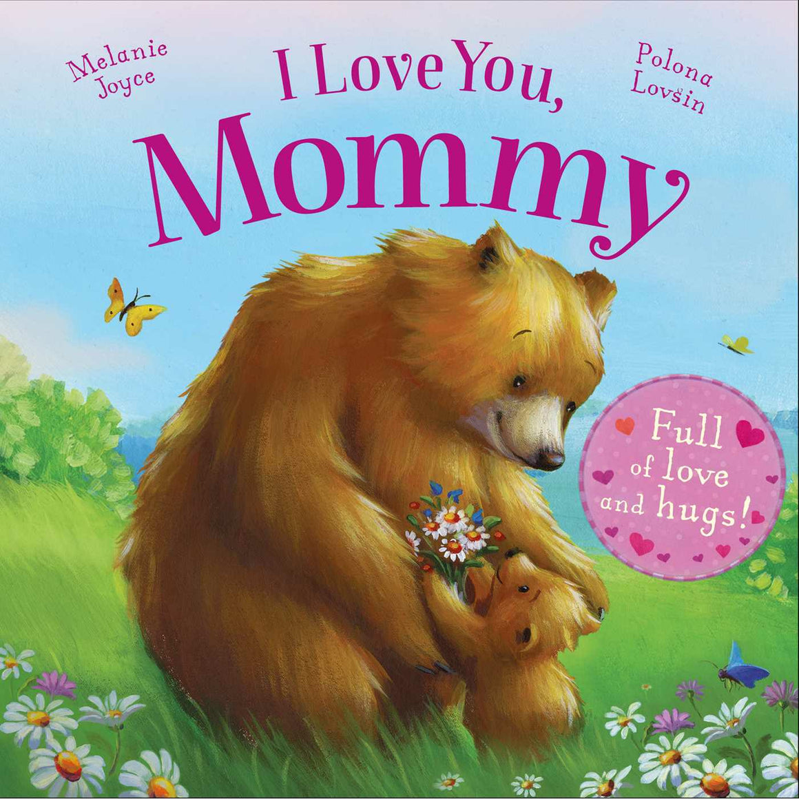 I Love You, Mommy | Full of Love and Hugs