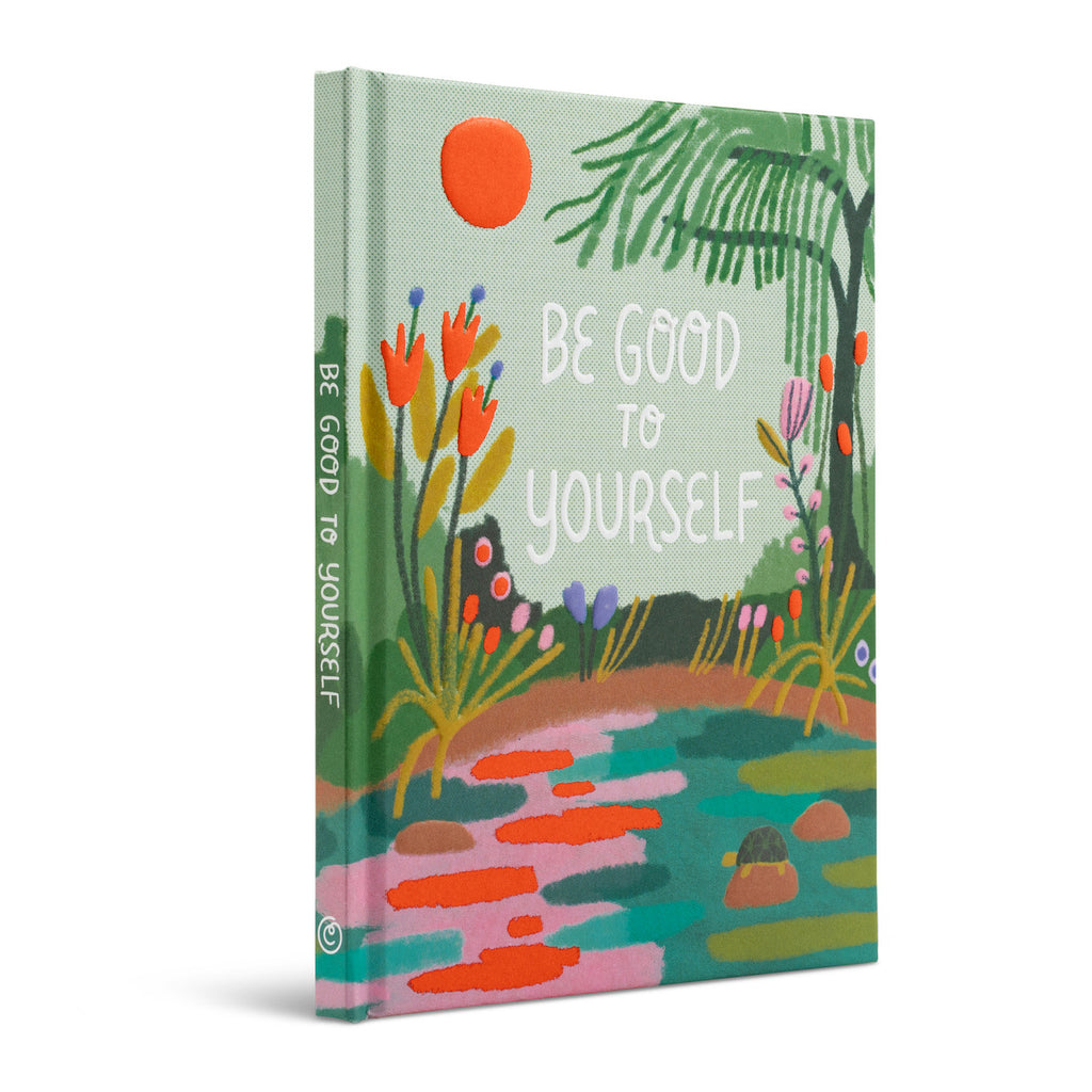 Be Good to Yourself