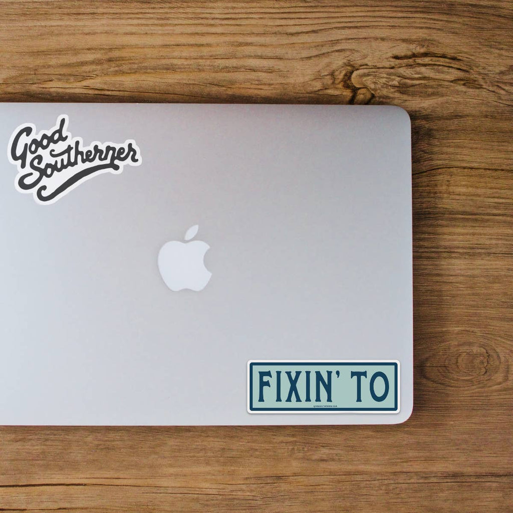 Fixin' To Sticker