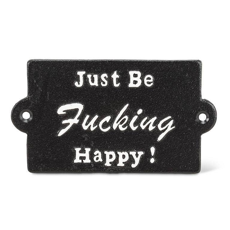 Cast Iron Sign | Just Be ...Happy Sign