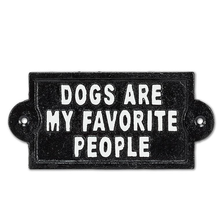 Cast Iron Sign | Dogs are my Favorite People