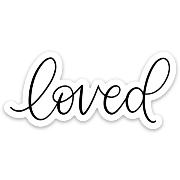 Loved Quote Sticker 3x1.25in