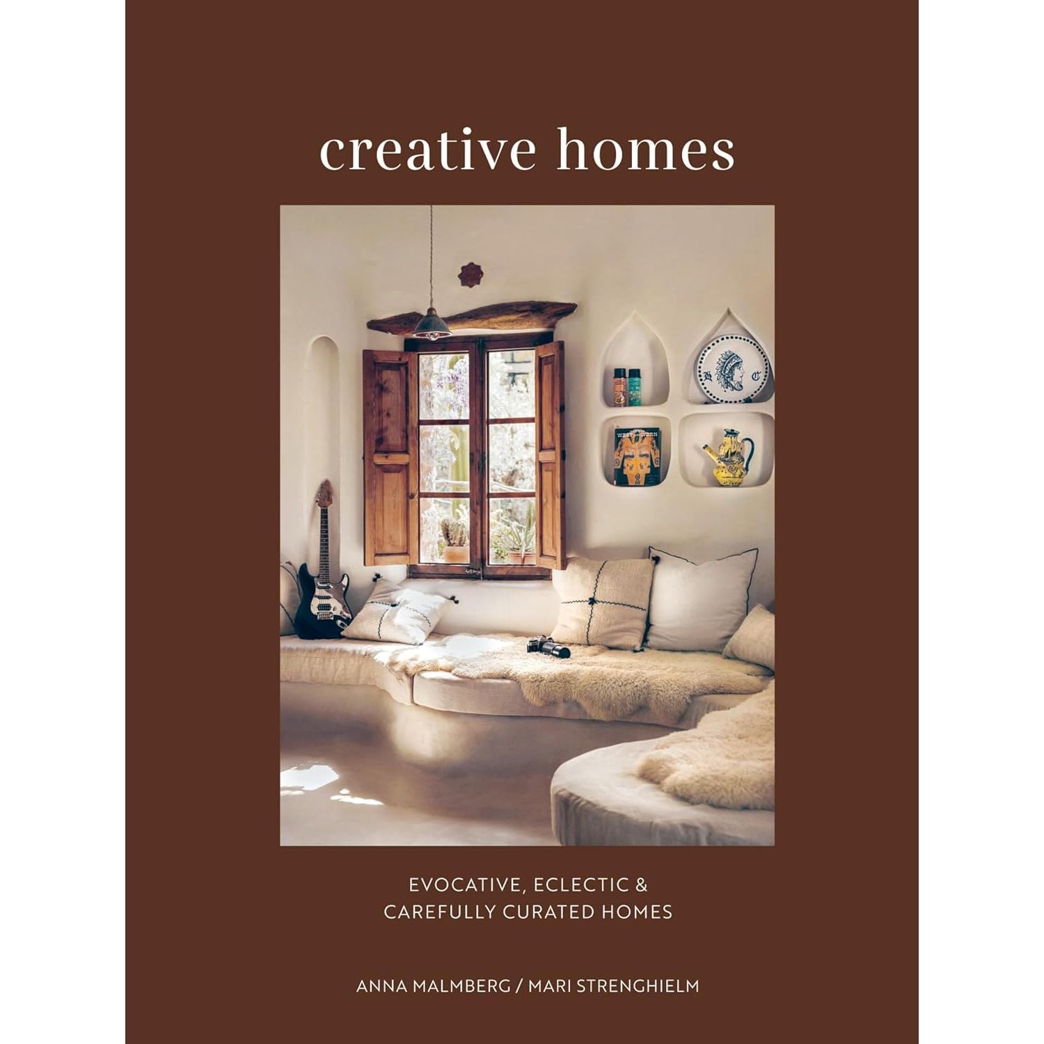 Creative Homes: Evocative, Eclectic and Carefully Curated Interiors