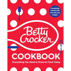 The Betty Crocker Cookbook, 13th Edition: Everything You Need to Know to Cook Today