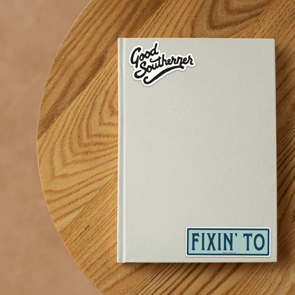 Fixin' To Sticker