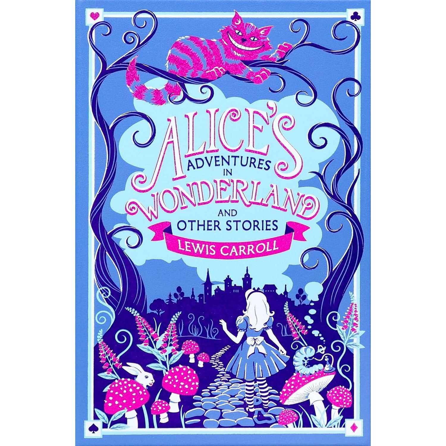 Alice's Adventures in Wonderland and Other Stories