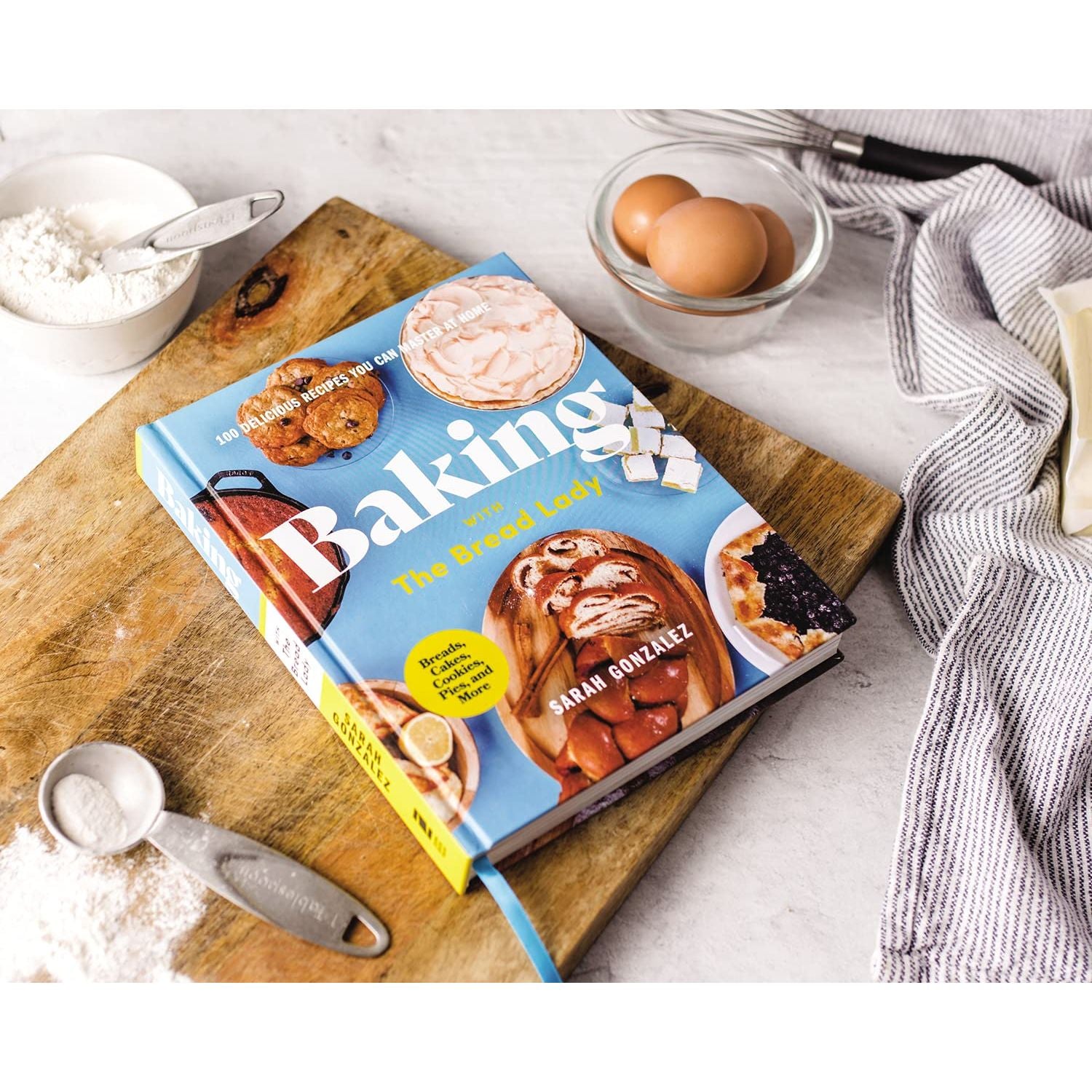 Baking with the Bread Lady: 100 Delicious Recipes You Can Master at Home (SIGNED COPY)