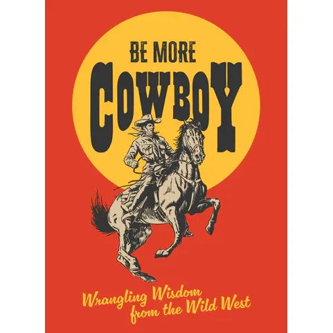 Be More Cowboy