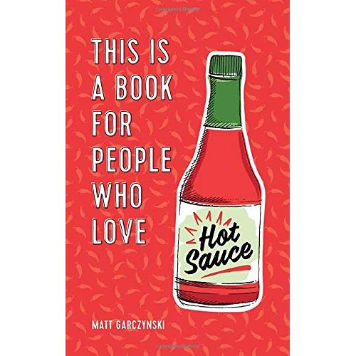 This Is a Book for People Who Love Hot Sauce