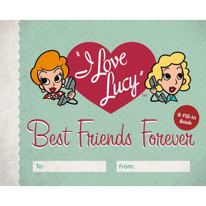 I Love Lucy: Best Friends Forever | A Fill-In Book