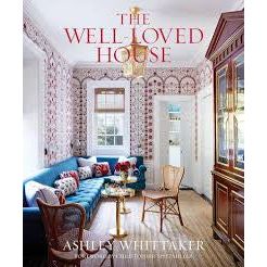 The Well Loved House: Creating Homes with Color, Comfort, and Drama