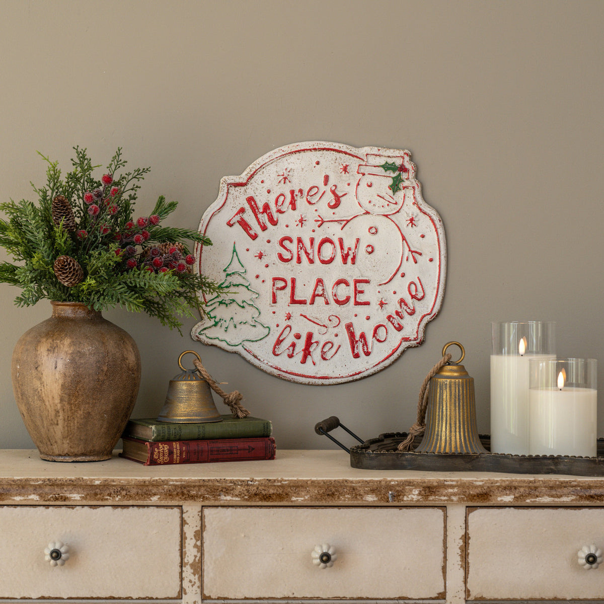 There's SNOW Place Like Home Metal Sign