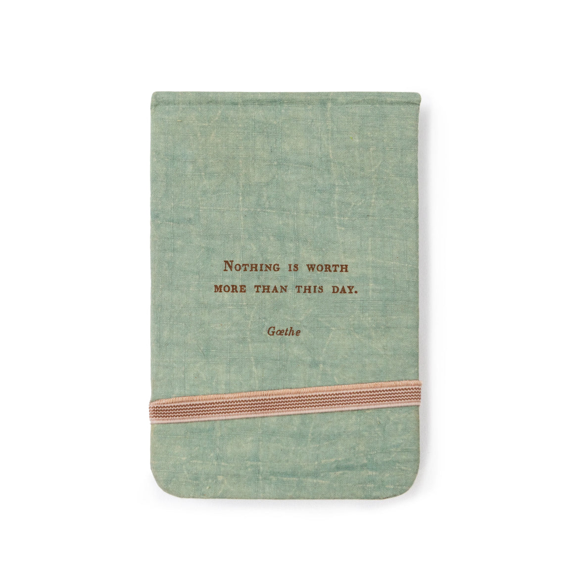 Fabric Notebook - Nothing Is Worth More (Goethe)