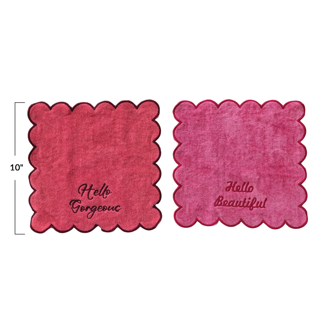 S/2 Scalloped Wash Cloths w/ Embroidered Saying & Trim