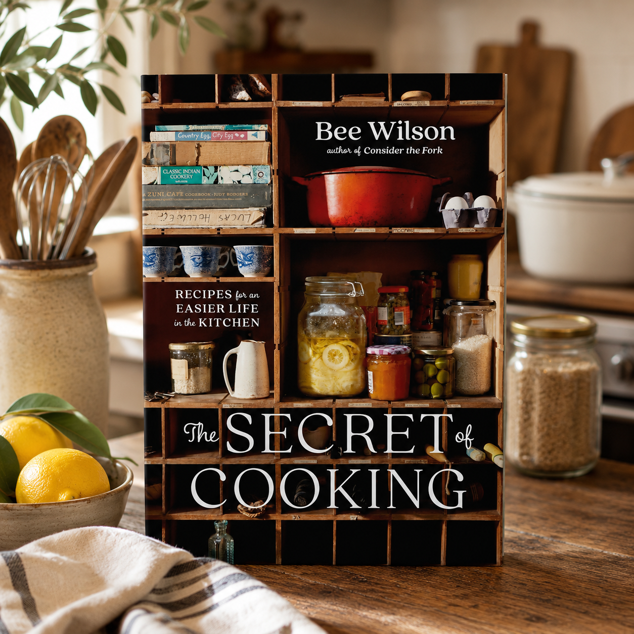 The Secret of Cooking: Recipes for an Easier Life in the Kitchen