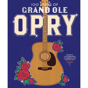 100 Years of the Grand Ole Opry