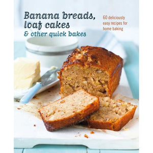 Banana Breads, Loaf Cakes & Other Quick Bakes