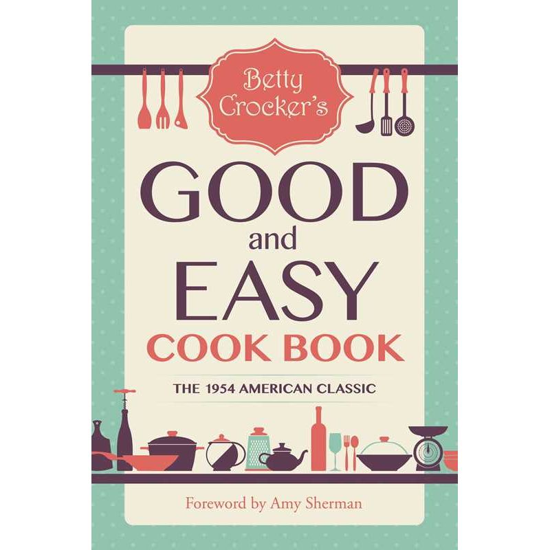 Betty Crocker's Good & Easy Cook Book