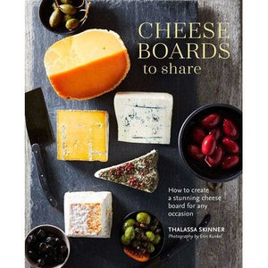 Cheese Boards to Share | How to Create a Stunning Cheese Board for Any Occasion