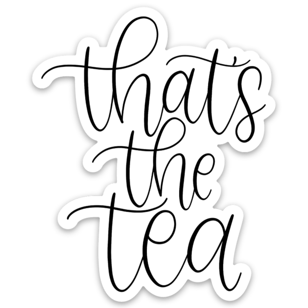 That's the Tea Sticker