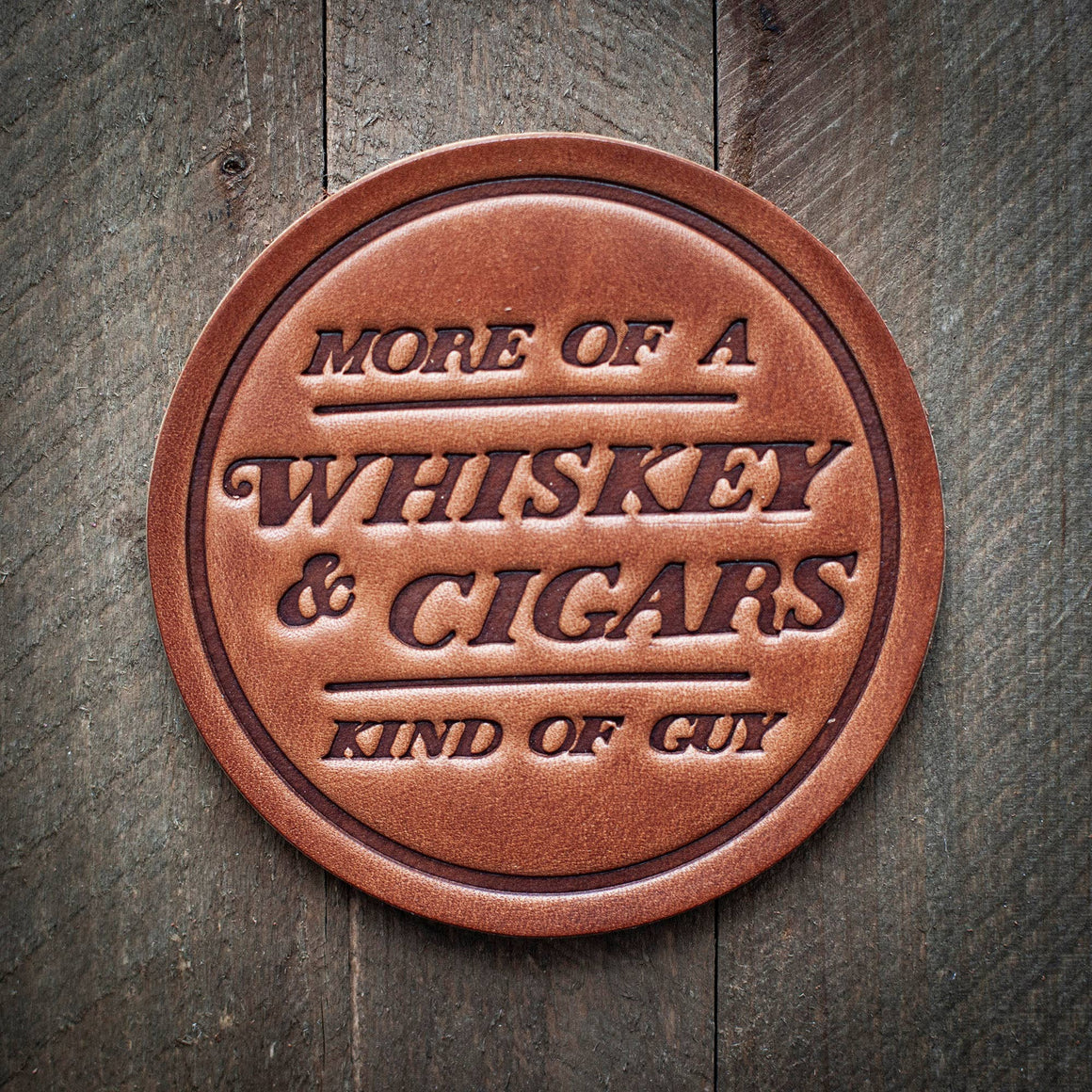 Leather Coaster - More of a Whiskey & Cigars Kind of Guy