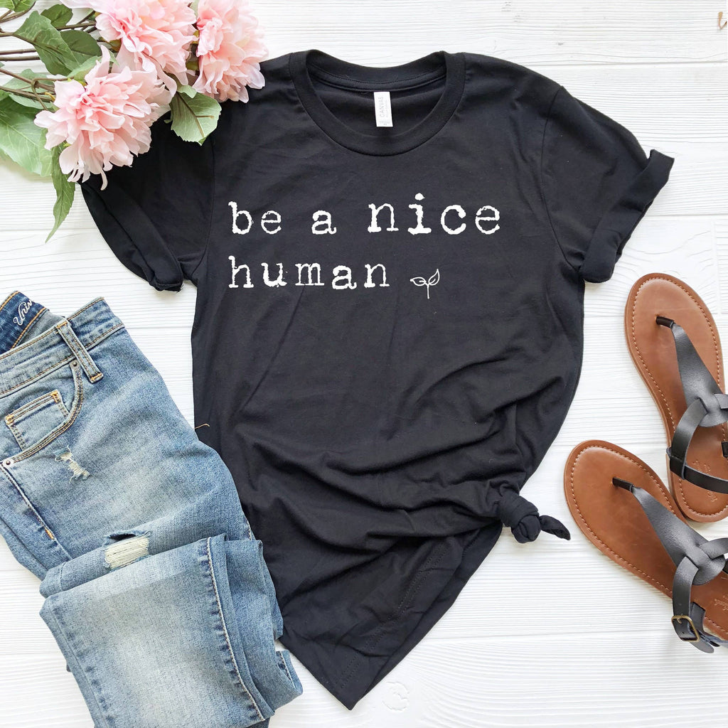 Be a Nice Human T-Shirt