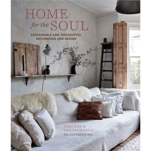 Home for the Soul | Sustainable and Thoughtful Decorating and Design