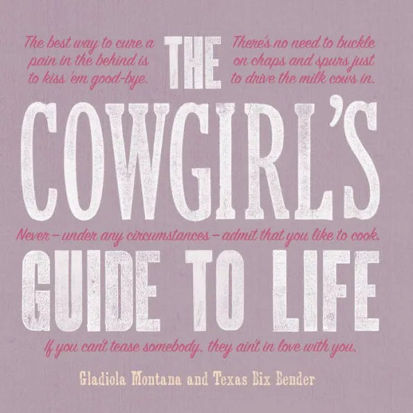 A Cowgirl's Guide to Life