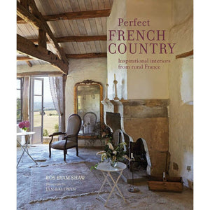 Perfect French Country | Inspirational Interiors from Rural France