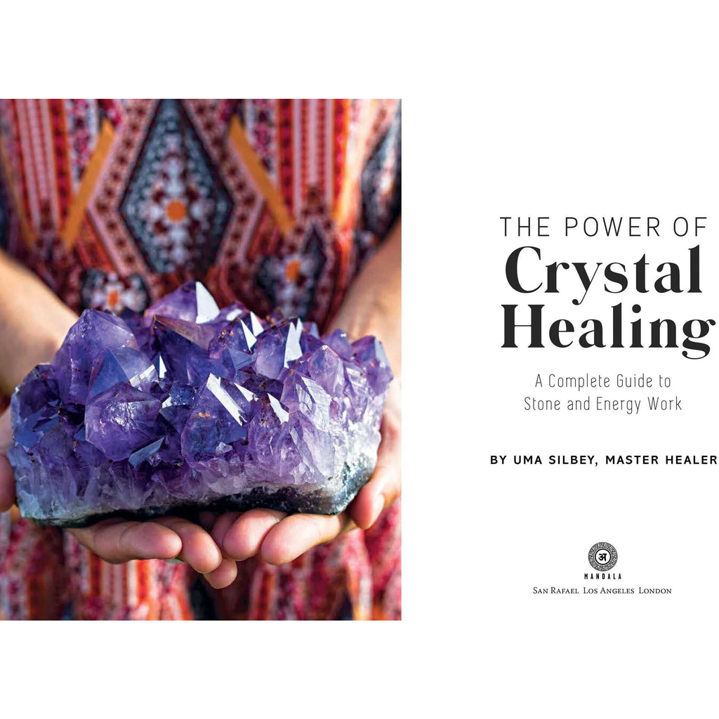 The Power of Crystal Healing A Complete Guide to Stone and Energy Work