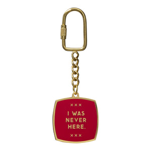 I Was Never Here Key Chain