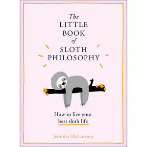 The Little Book of Sloth Philosophy