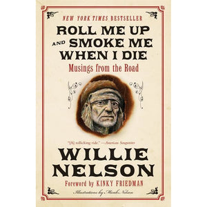Roll Me Up & Smoke Me When I Die | Musings from the Road