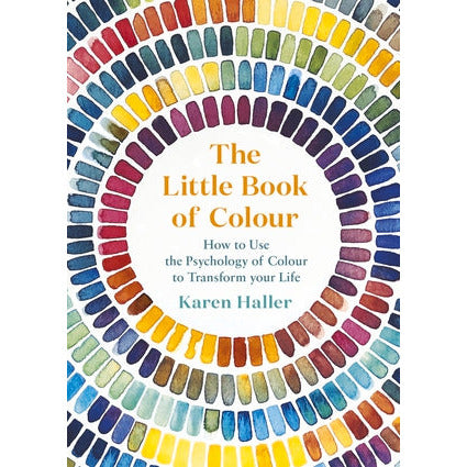 The Little Book of Colour The Little Book of Colour | How to Use the Psychology of Colour to Transform Your Life