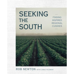 Seeking the South - Finding Inspired Regional Cuisines