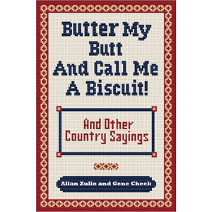 Butter My Butt and Call me a Biscuit