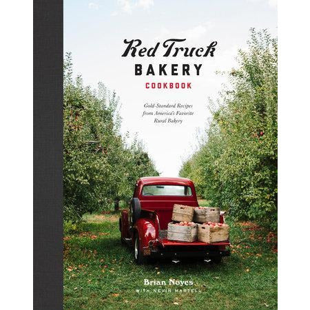 Red Truck Bakery Cookbook - Gold-Standard Recipes from America's Favorite Rural Bakery