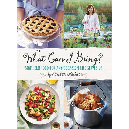 What Can I Bring? | Southern Food for Any Occasion Life Serves Up