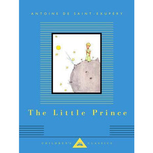 The Little Prince - Part of Everyman's Library Children's Classics Series