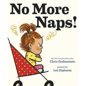 No More Naps! - A Story for When You're Wide-Awake and Definitely NOT Tired