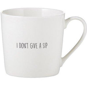Café Mug - I Don't Give A Sip