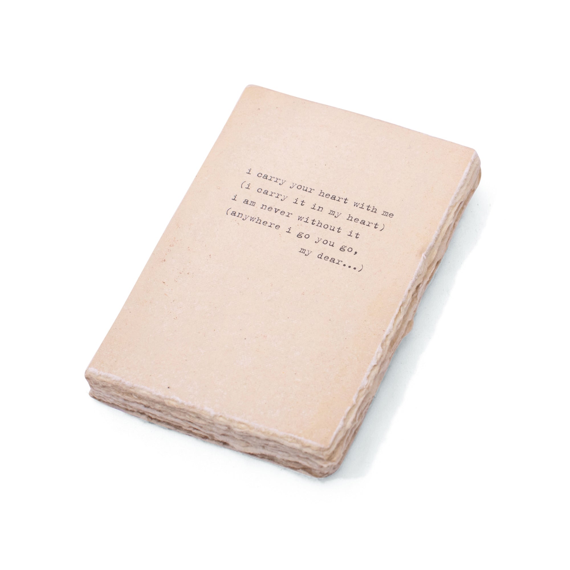 Deckle Edge Notebook - I Carry Your Heart - 4" x 6"