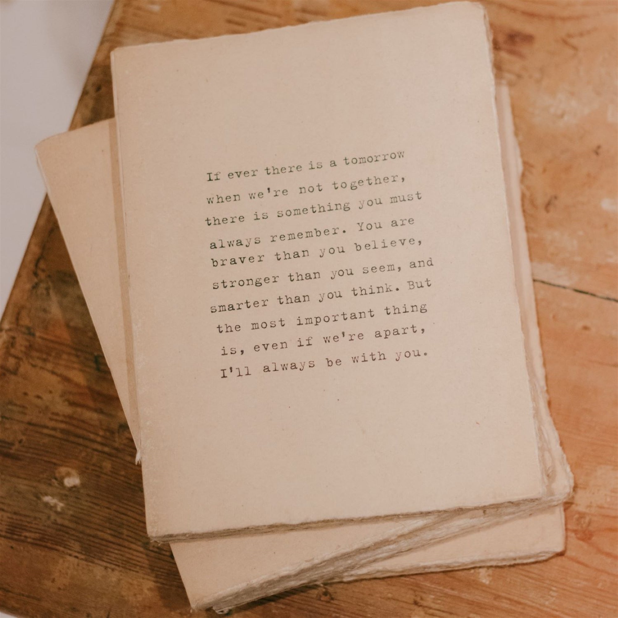 Deckle Edge Notebook - If Ever There Is A Tomorrow - 6" x 8"