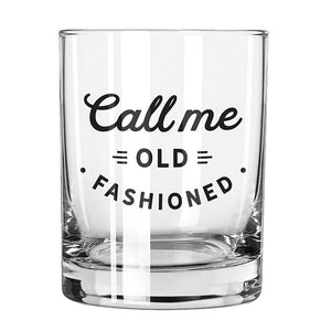 Rocks Glass - Call Me Old Fashioned