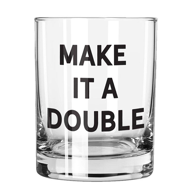 Rocks Glass -Make It A Double