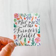 Wildflower Paper Company - Meet Me at the Farmers Market Sticker Decal