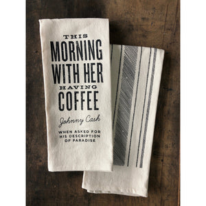 This Morning, With Her, Having Coffee - Johnny Cash - Kitchen Towel