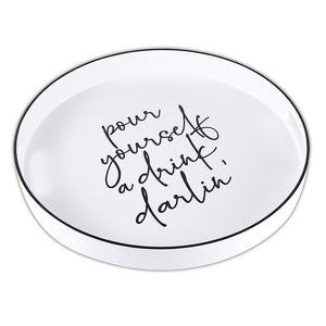 Bar Tray - Pour Yourself a Drink Darlin'