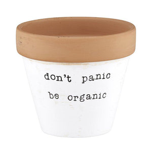 Don't Panic Be Organic Clay Planter